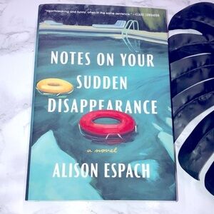 Notes on Your Sudden Disappearance hardback book by Alison Espach